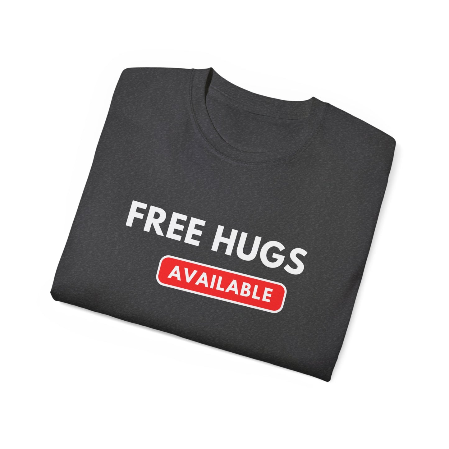 Free Hugs Available T-shirt