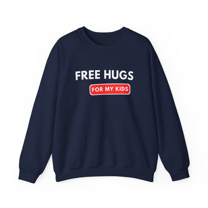 Free Hugs For My Kids Sweatshirt