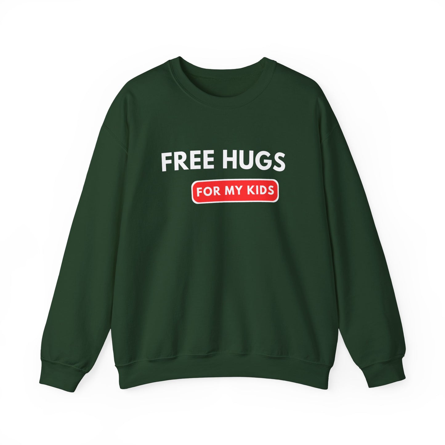 Free Hugs For My Kids Sweatshirt