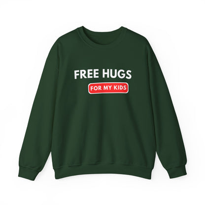 Free Hugs For My Kids Sweatshirt