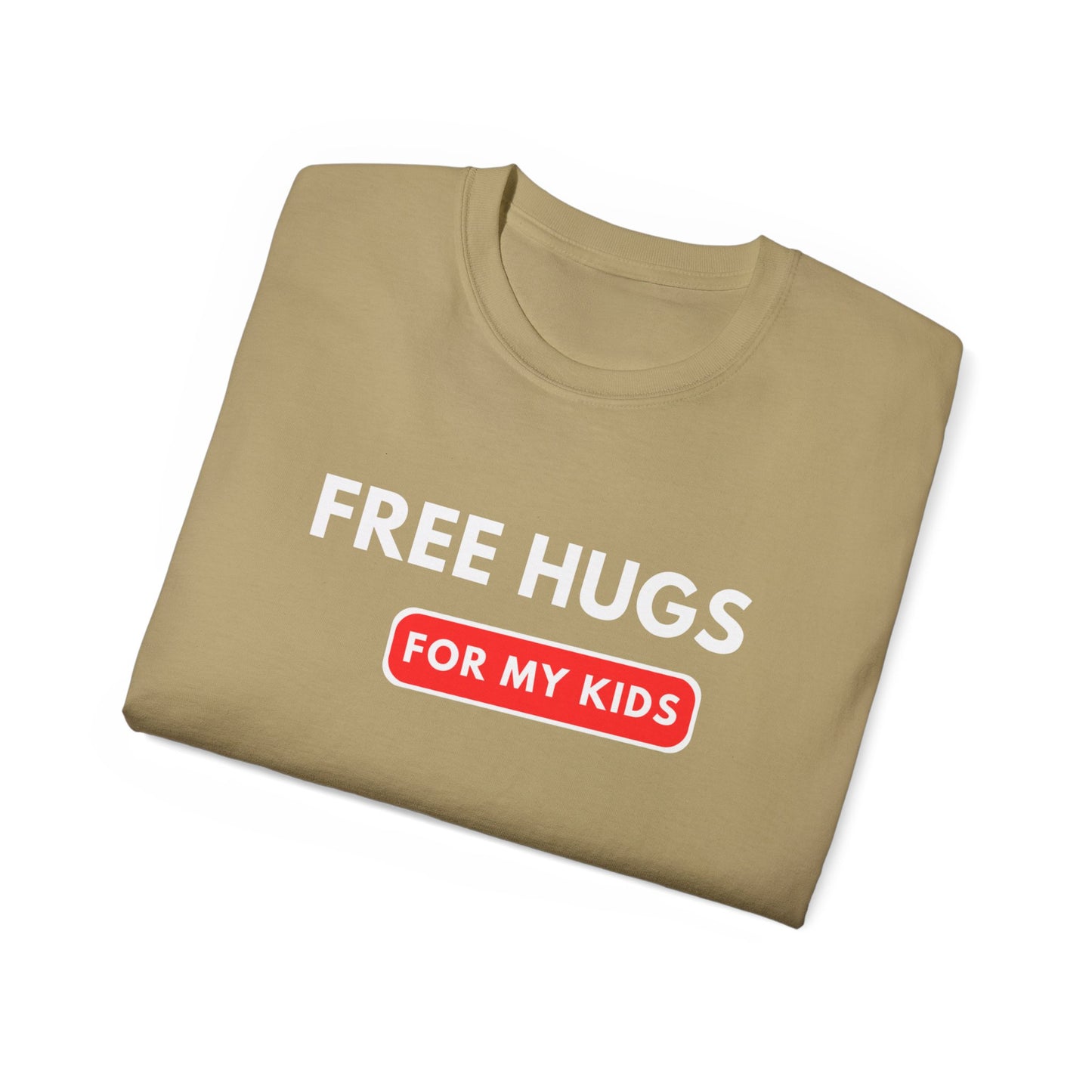 Free Hugs For My Kids T-shirt