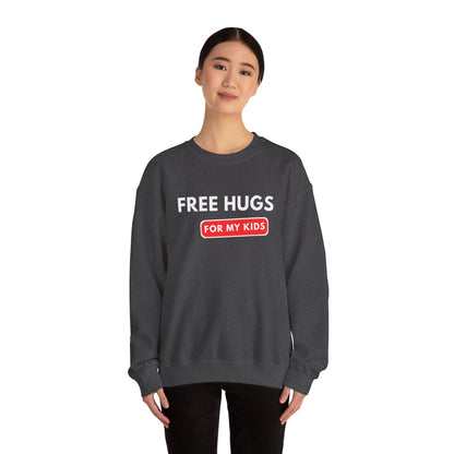 Free Hugs For My Kids Sweatshirt