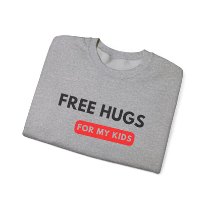 Free Hugs For My Kids Sweatshirt