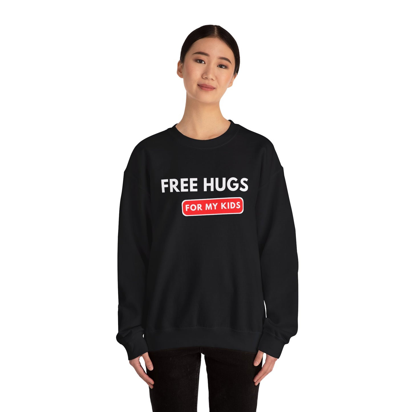 Free Hugs For My Kids Sweatshirt