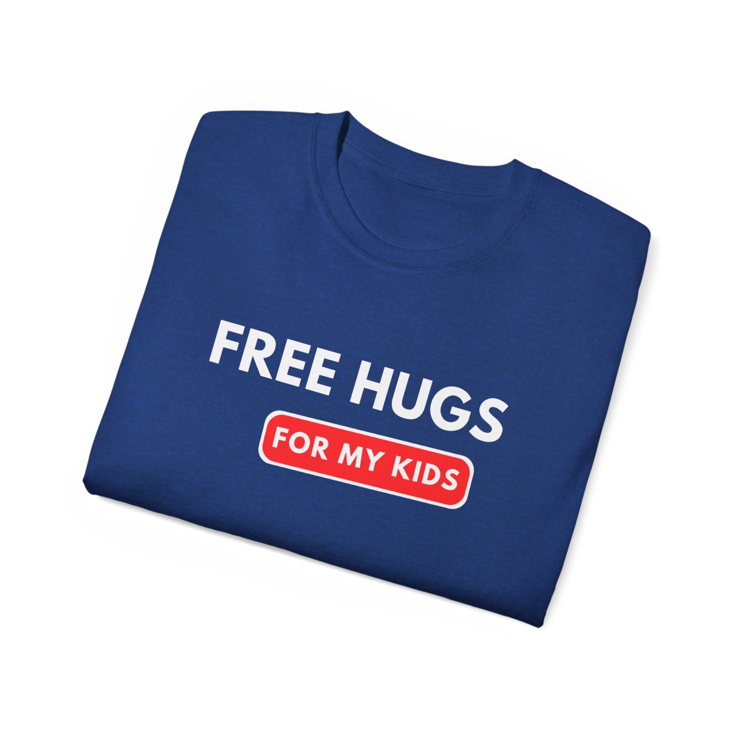 Free Hugs For My Kids T-shirt