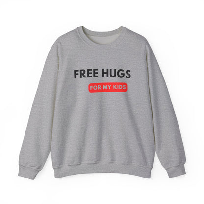 Free Hugs For My Kids Sweatshirt