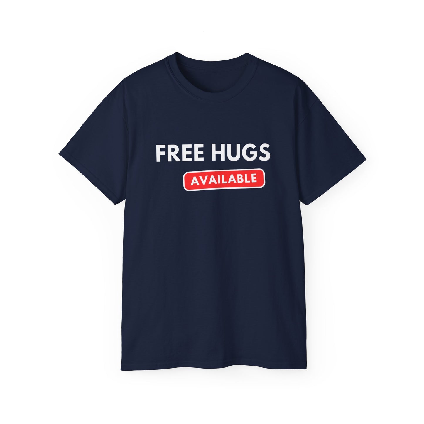 Free Hugs Available T-shirt