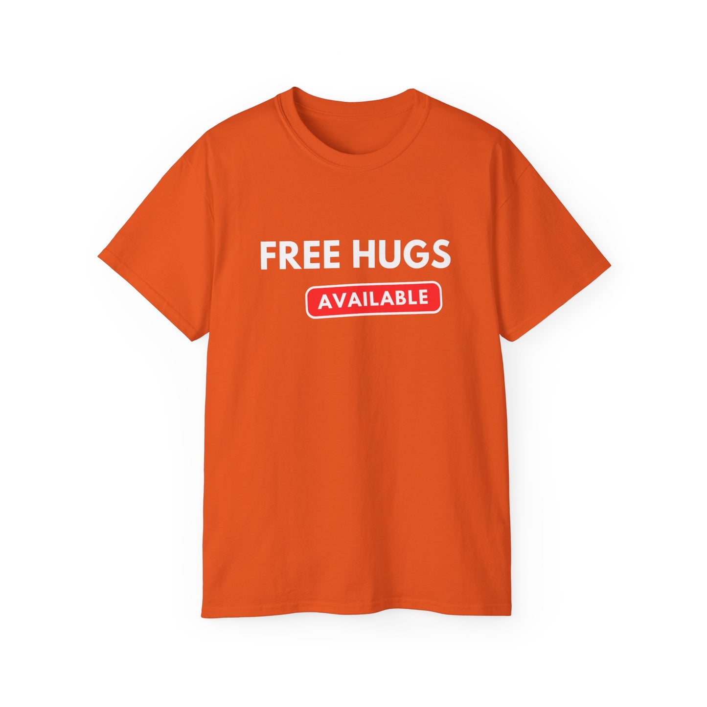 Free Hugs Available T-shirt