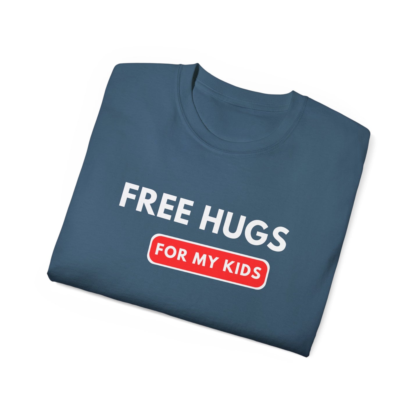Free Hugs For My Kids T-shirt