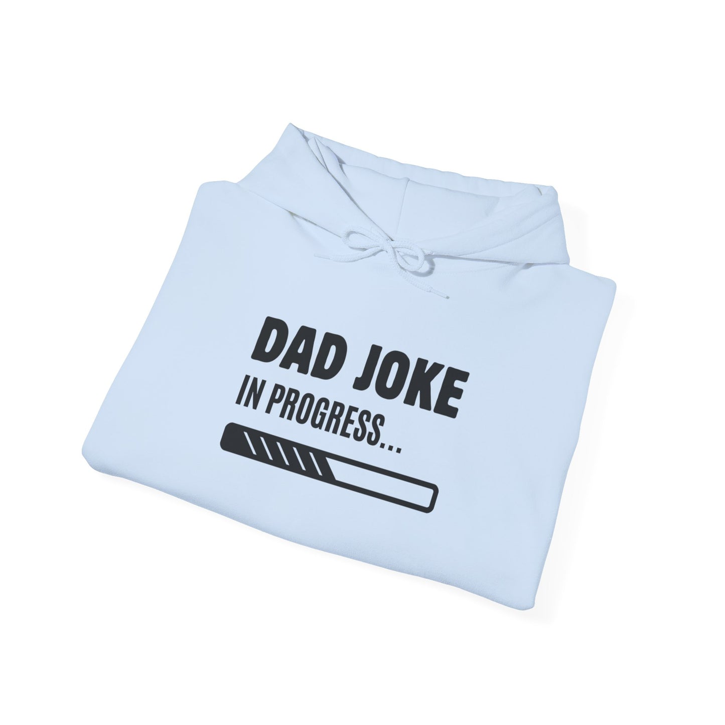 Dad Joke In Progress Hoodie