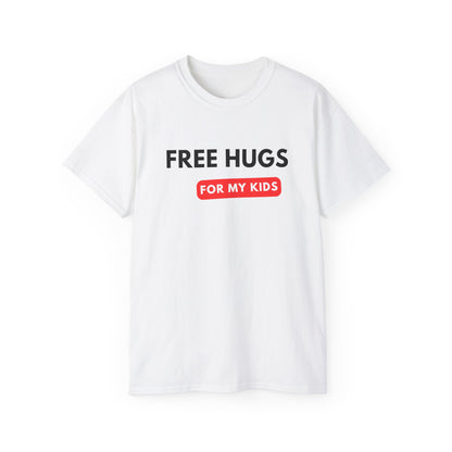 Free Hugs For My Kids T-shirt