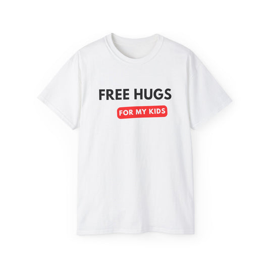 Free Hugs For My Kids T-shirt