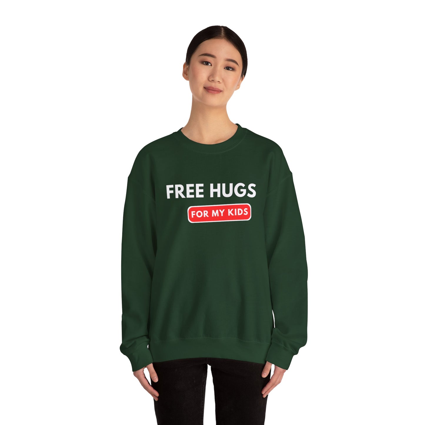 Free Hugs For My Kids Sweatshirt