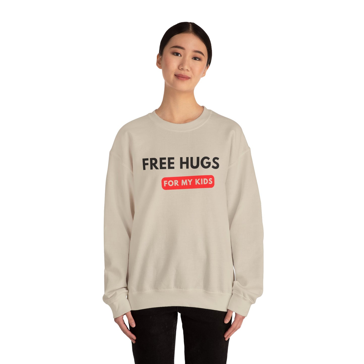 Free Hugs For My Kids Sweatshirt