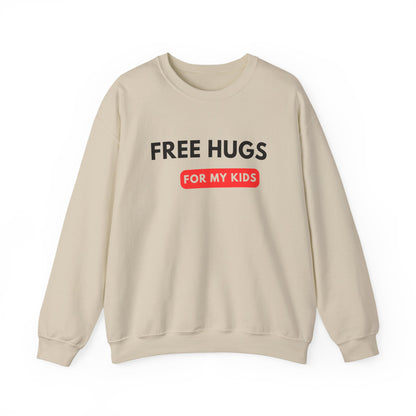 Free Hugs For My Kids Sweatshirt