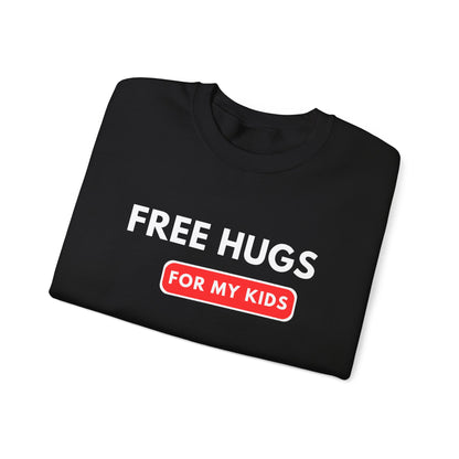 Free Hugs For My Kids Sweatshirt