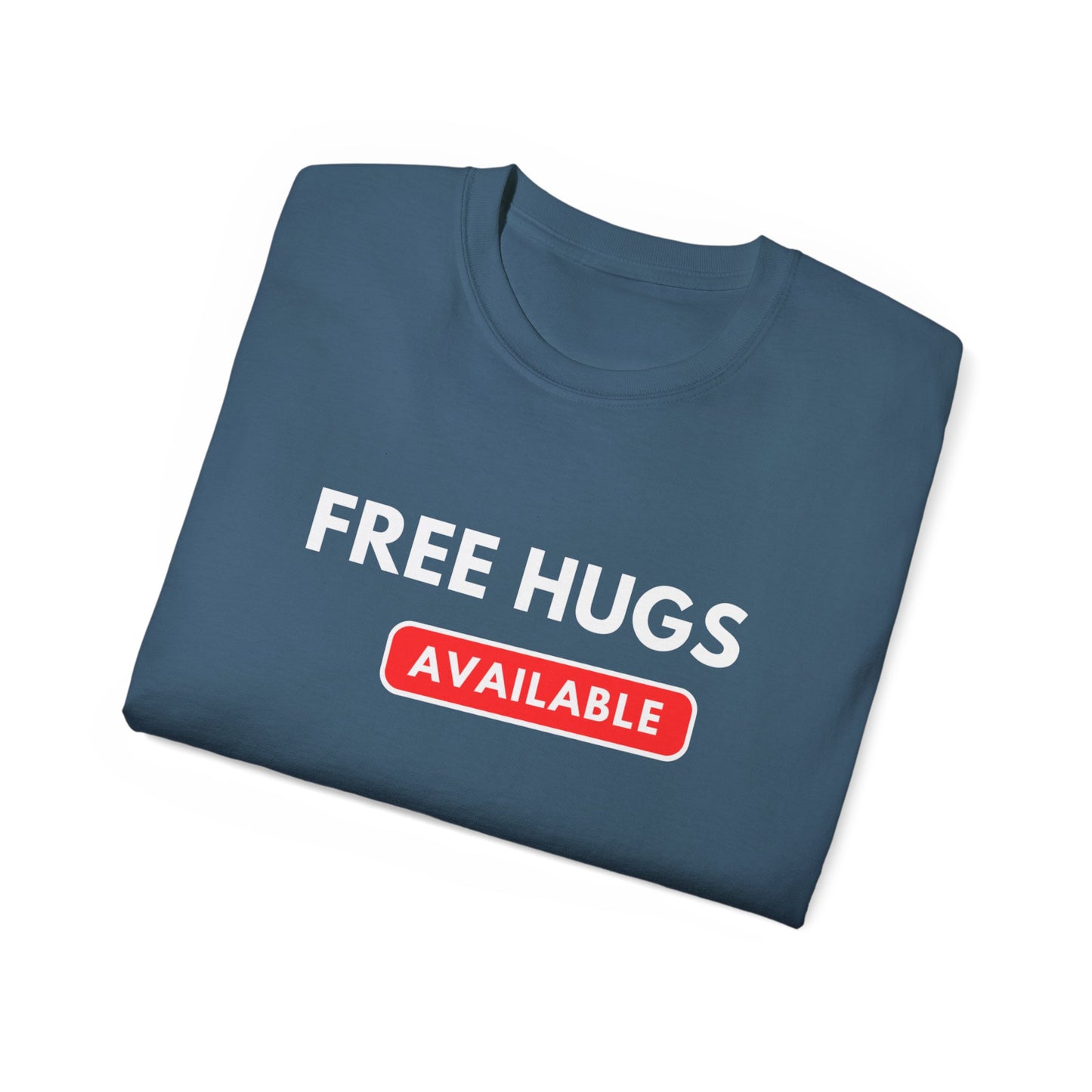 Free Hugs Available T-shirt