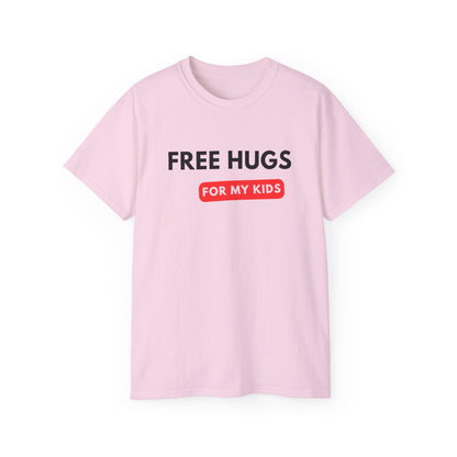 Free Hugs For My Kids T-shirt