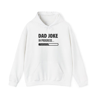 Dad Joke In Progress Hoodie