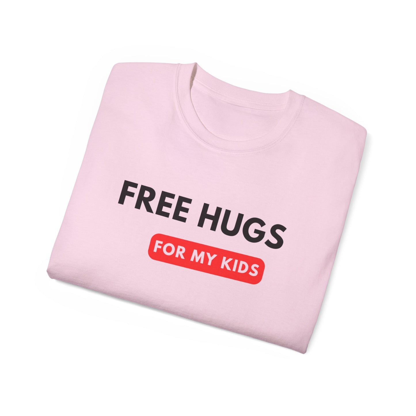 Free Hugs For My Kids T-shirt