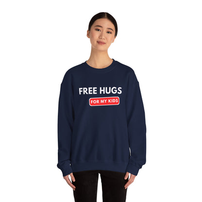 Free Hugs For My Kids Sweatshirt