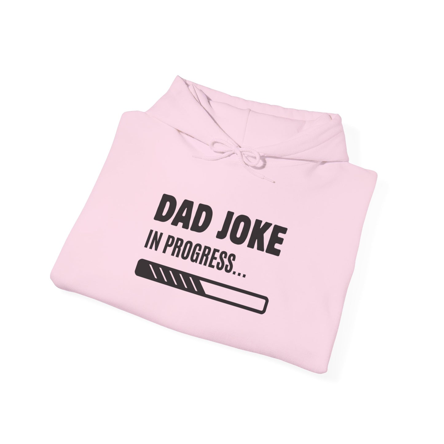 Dad Joke In Progress Hoodie
