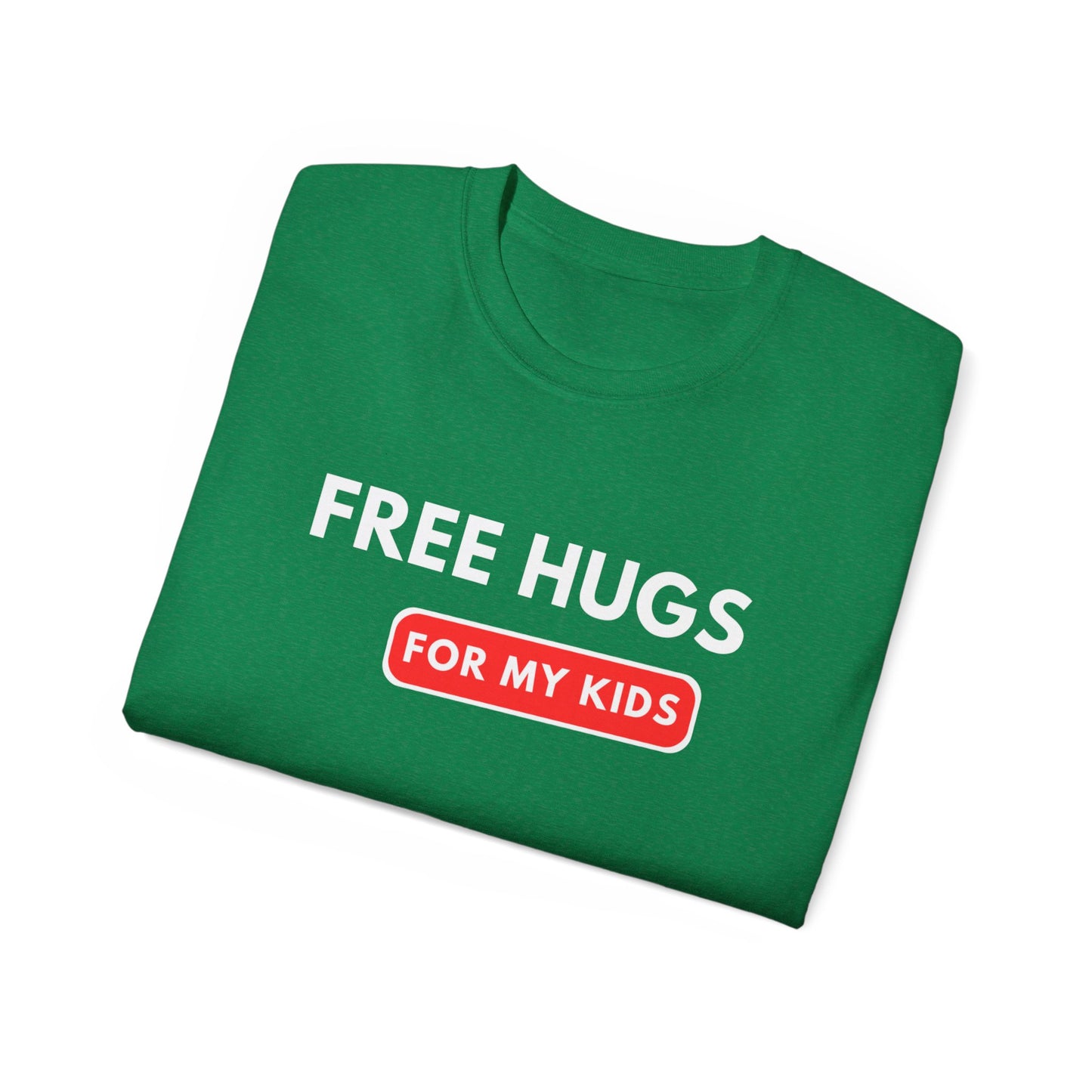 Free Hugs For My Kids T-shirt