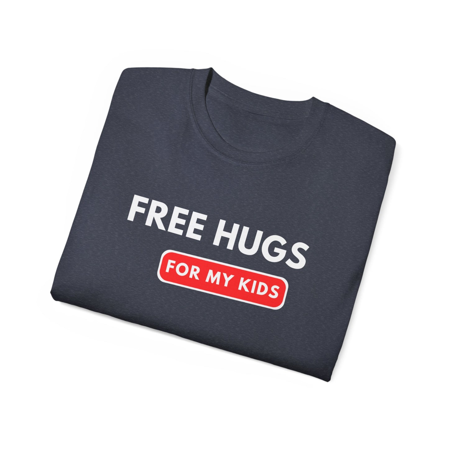 Free Hugs For My Kids T-shirt