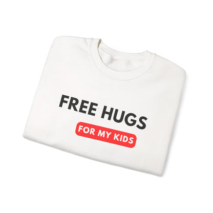 Free Hugs For My Kids Sweatshirt