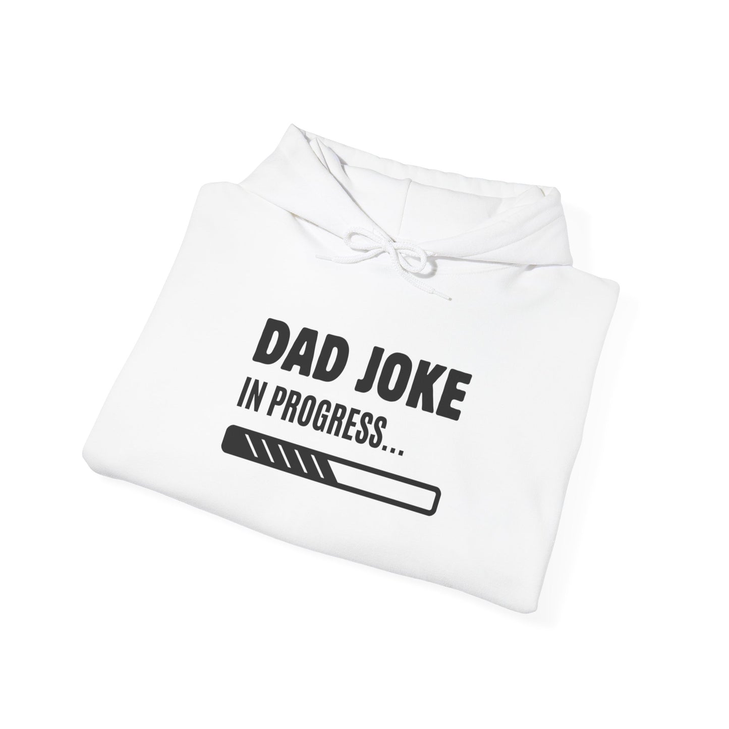 Dad Joke In Progress Hoodie