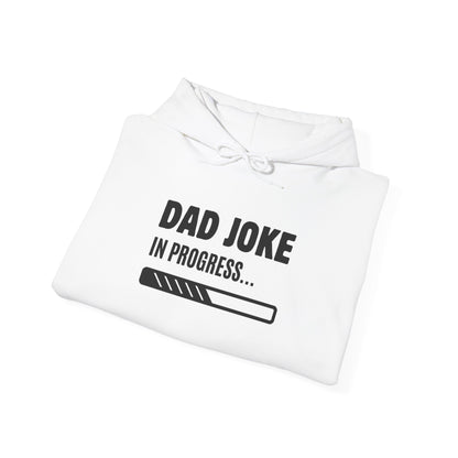 Dad Joke In Progress Hoodie