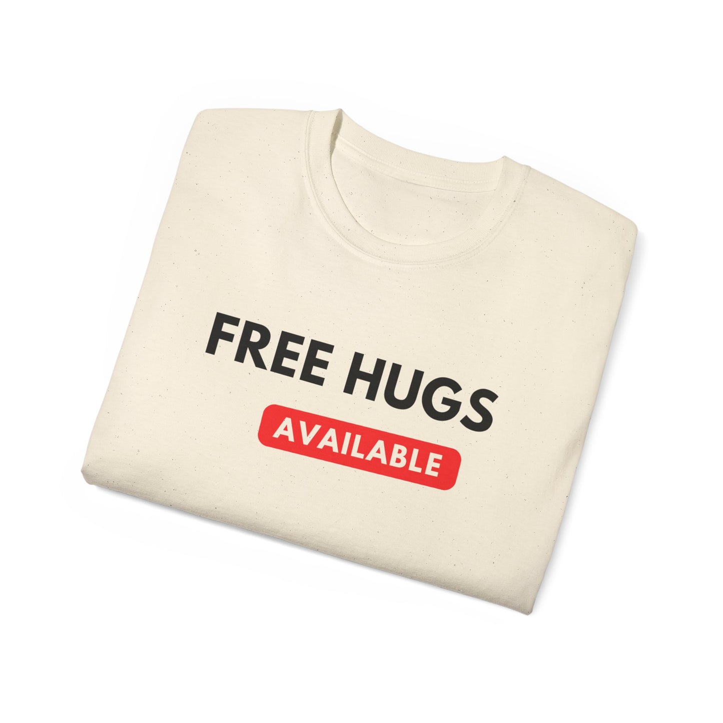 Free Hugs Available T-shirt