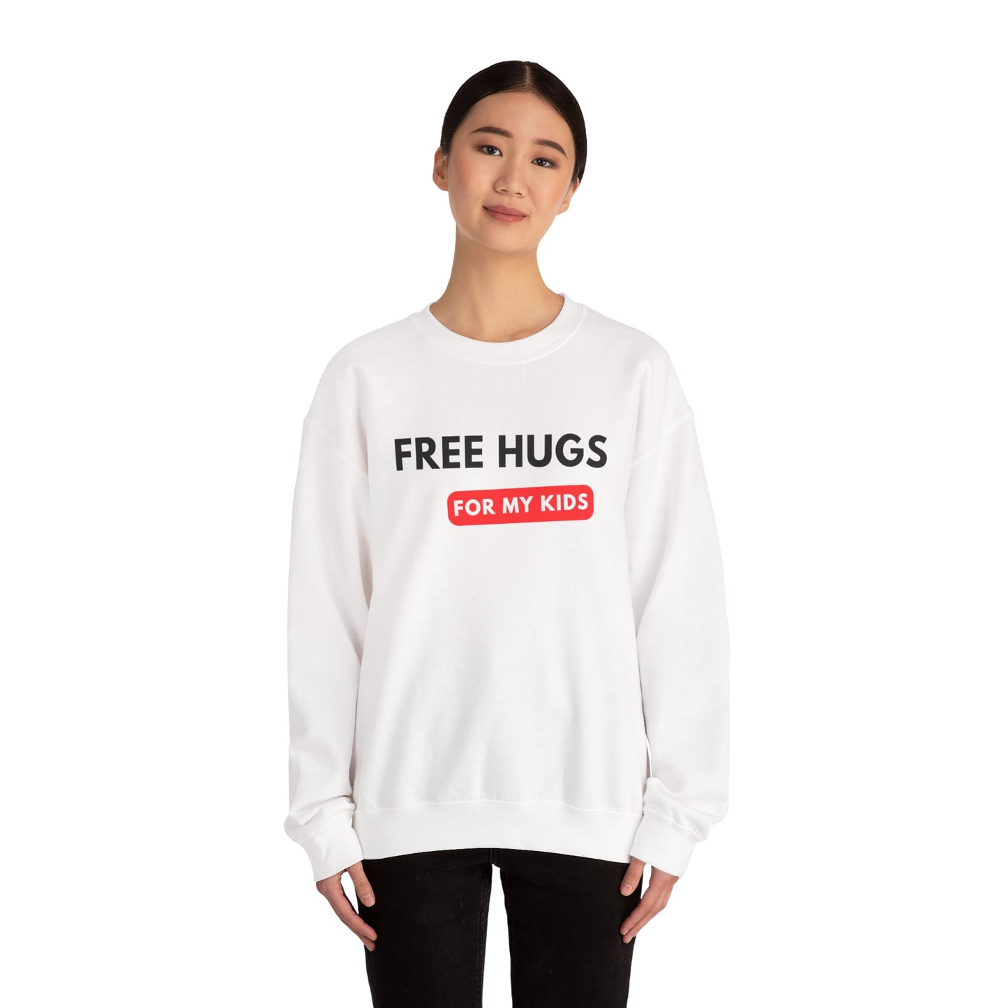 Free Hugs For My Kids Sweatshirt