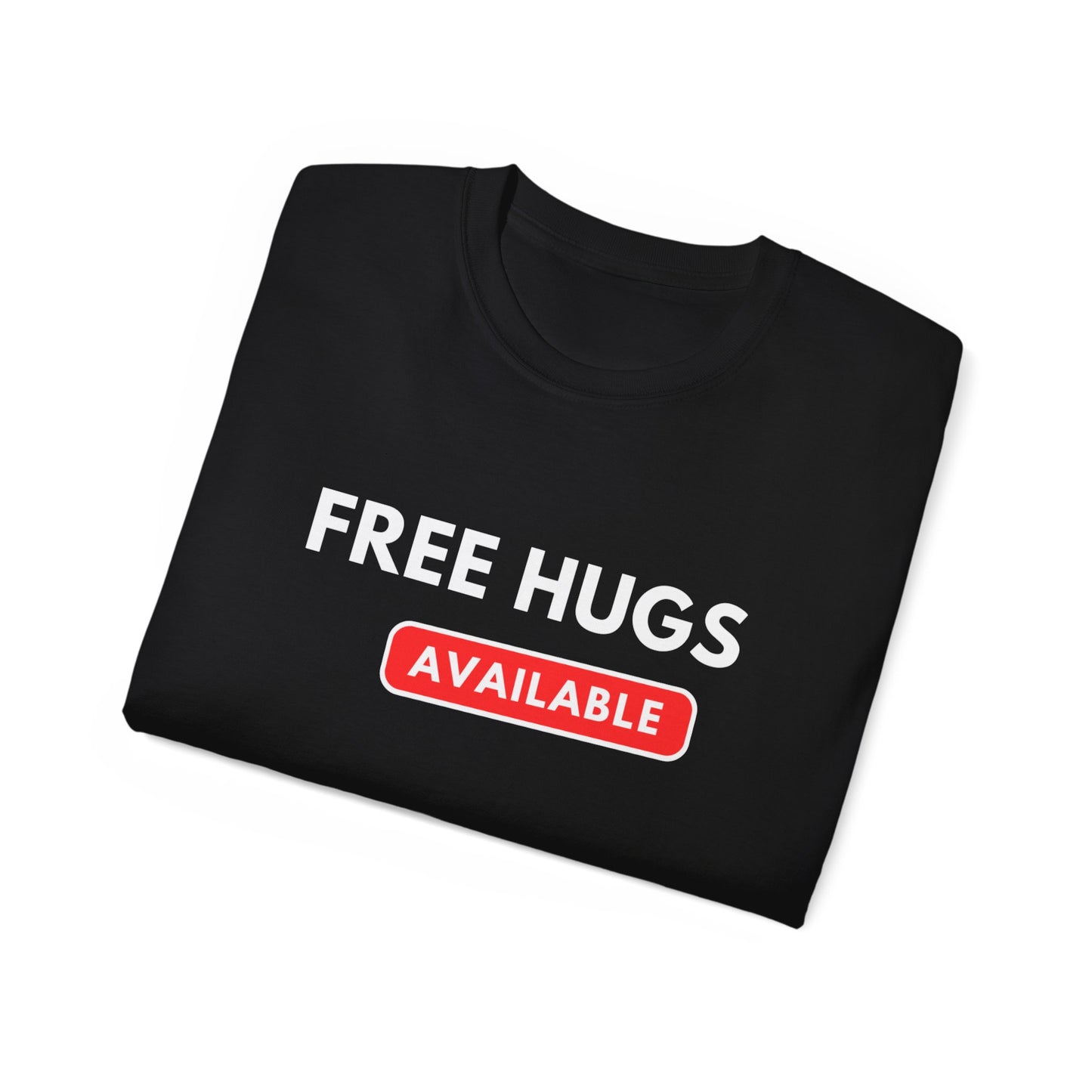 Free Hugs Available T-shirt