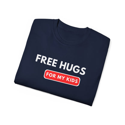 Free Hugs For My Kids T-shirt