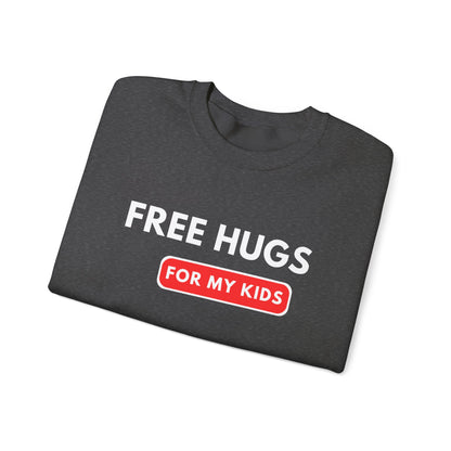Free Hugs For My Kids Sweatshirt