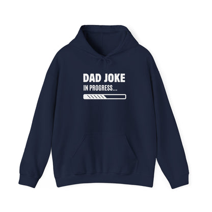Dad Joke In Progress Hoodie